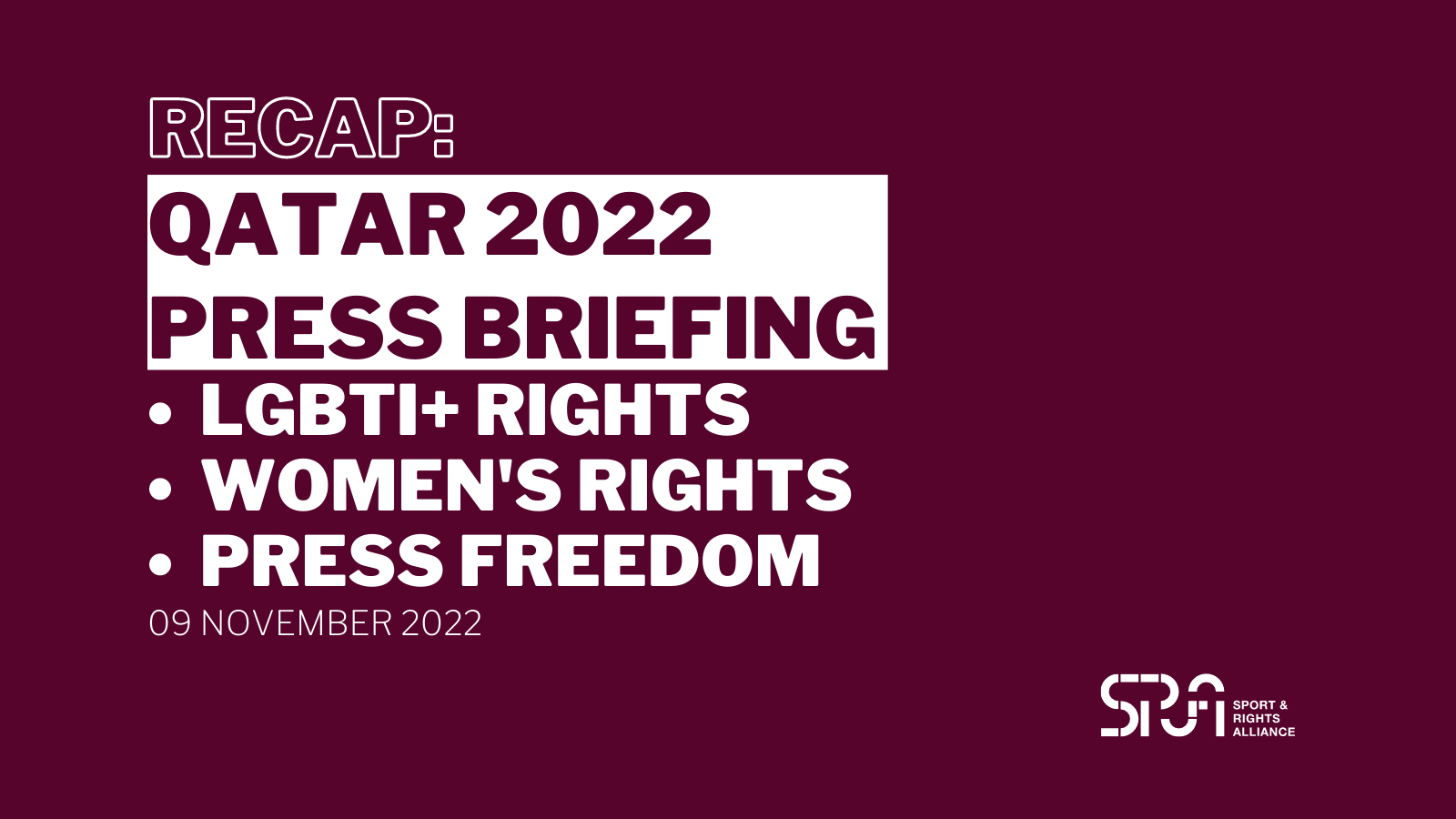 Image shows maroon background with SRA logo and headline: "Recap: Qatar 2022 Press Briefing" with bullet points "LGBTI+ rights, Women's rights, Press freedom" and date 09 November 2022 // 10-11 AM ET 4-5 PM CET