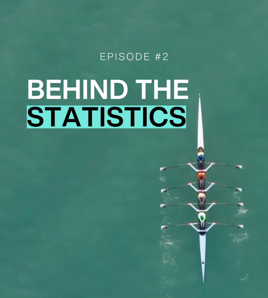 Aerial shot of four crew rowers on teal water with Title: Behind the Statistics with blue highlight and eyebrow header above "Episode 2"